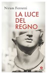 La luce del regno - Niram Ferretti - 9788880579311