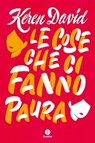 Le cose che ci fanno paura - Keren David - 9788880579403