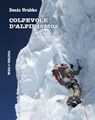 Colpevole d'alpinismo - Denis Urubko - 9788880685555