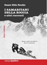 I samaritani della roccia e altri racconti - Cesare Ottin Pecchio - 9788880685579
