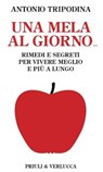 Una mela al giorno... - Antonio Tripodina - 9788880685630