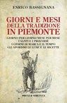 Giorni e mesi nella tradizione in Piemonte - Enrico Bassignana - 9788880686736