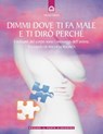 Dimmi dove ti fa male e ti dirò perché - Michel Odoul - 9788880937937