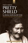 Pretty Shield - Frank B. Linderman - 9788880938095