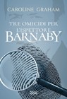 Tre omicidi per l'ispettore Barnaby - Caroline Graham - 9788881545926