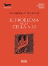 Il problema della cella n. 13 - Jacques Futrelle - 9788881546114