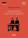 Assassinio all’università - Thomas Kyd - 9788881546145
