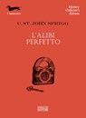 L’alibi perfetto - Christopher St. John Sprigg - 9788881546190