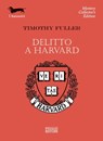 Delitto a Harvard - Timothy Fuller - 9788881546305