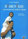 Di padre in figlio. Conversazioni sul rischio di educare - Franco Nembrini - 9788881556014