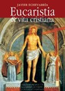 Eucaristia & vita cristiana - Javier Echevarría - 9788881556359