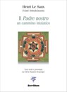 Padre Nostro - Henri Le Saux (Svāmi Abhiṣiktānanda) - 9788881664344