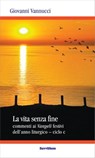 La vita senza fine - Giovanni Vannucci - 9788881664436