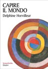 Capire il mondo - Delphine Horvilleur - 9788882278113