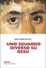 Uno sguardo diverso su Gesù - Jean-Marie Ploux - 9788882278335