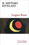 Il mistero rivelato - Luigino Bruni - 9788882278410