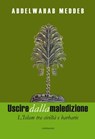 Uscire dalla maledizione - Abdelwahab Meddeb - 9788882726881