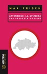 Attenzione: la Svizzera - Max Frisch - 9788883539091