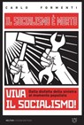 Il socialismo è morto, viva il socialismo! - Carlo Formenti - 9788883539824