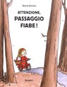 Attenzione,Passaggio fiabe! - Mario Ramos - 9788883624032
