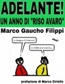 Adelante! Un anno di "Riso avaro" - Marco Filippi ; l'Espresso - 9788883716232