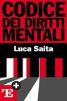 Codice dei diritti mentali - Luca Saita - 9788883716522