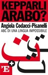 Kepparli arabo? - Angiola Codacci-Pisanelli - 9788883716560