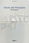 Vicolo del Precipizio - Remo Bassini - 9788883725715