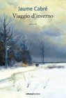 Viaggio d'inverno - Jaume Cabré - 9788883733437