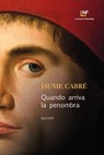 Quando arriva la penombra - Jaume Cabré - 9788883733628