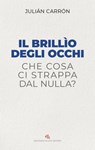 Il brillìo degli occhi - Julián Carrón - 9788884171047