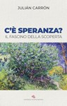 C'è speranza? - Julián Carrón - 9788884171061