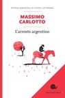 L'arrosto argentino - Massimo Carlotto - 9788884994318