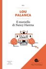 Il morzello di Nancy Harena - Lou Palanca - 9788884995759