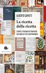 La ricetta della ricetta - Alberto Capatti - 9788884997104