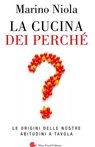 La cucina dei perchè - Marino Niola - 9788884999566