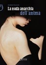 La nuda anarchia dell'anima - Andrea Gruccia - 9788885459847