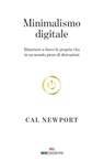 Minimalismo digitale - Cal Newport - 9788885493766