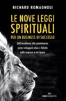 Le nove leggi spirituali per un business di successo - Richard Romagnoli - 9788885493896