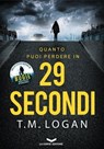 29 secondi - T.M. LOGAN - 9788885516670