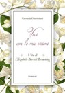 Vissi con le mie visioni. Vita di Elizabeth Barrett Browning - Carmela Giustiniani - 9788885628311
