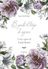 È questo il tempo di sognare. Vita e opere di Emily Brontë - Sara Staffolani - 9788885628328