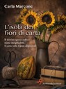 L'isola dei fiori di carta - Carla Marcone - 9788885746435