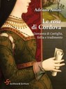Le rose di Cordova - Adriana Assini - 9788885746442