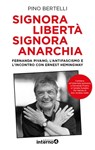 Signora libertà, signora anarchia - Pino Bertelli - 9788885747500