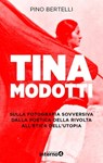 Tina Modotti - Pino Bertelli - 9788885747517