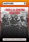 I ribelli al governo della città - Giuseppe Vignati - 9788885747715