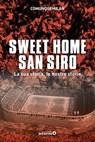 Sweet home San Siro - Comunque Milan - 9788885747845