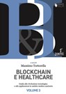 Blockchain and Healthcare - Massimo Tortorella - 9788885939721