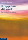Il cappellaio di Urmak - Gabriele Burrini - 9788886943604